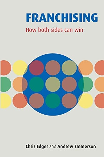 Franchising: How Both Sides Can Win