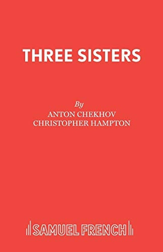 Three Sisters (French's Acting Editions)