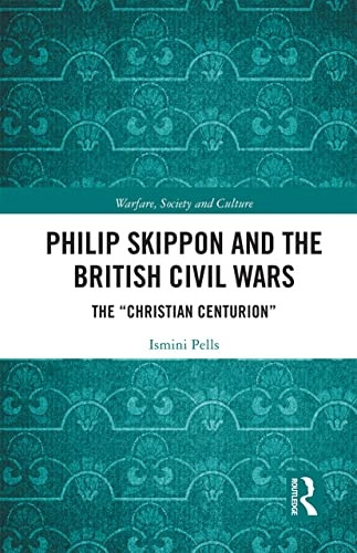 Philip Skippon and the British Civil Wars: The