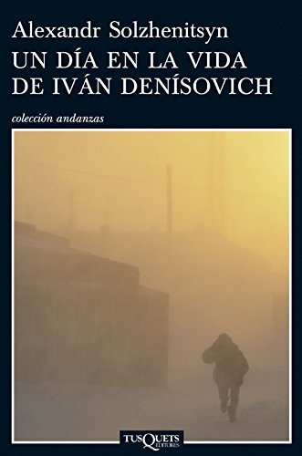 Un Dia en la Vida de Ivan Denisovich (Coleccion Andanzas)