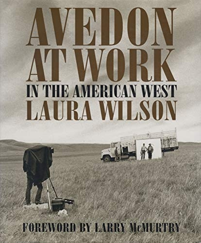 Avedon at Work: In the American West (Harry Ransom Humanities Research Center Imprint)