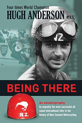 Being There: An Autobiography by Hugh Anderson