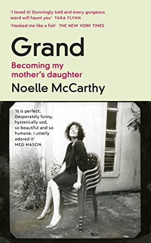 Grand: Becoming My Mother's Daughter