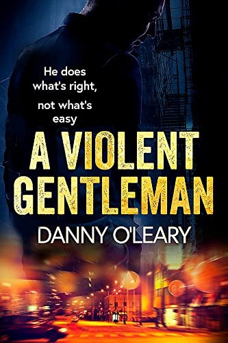 A Violent Gentleman: For fans of Martina Cole and Kimberley Chambers