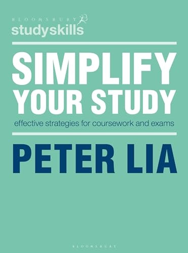 Simplify Your Study: Effective Strategies for Coursework and Exams (Macmillan Study Skills)