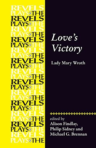 Love's Victory: By Lady Mary Wroth (The Revels Plays)