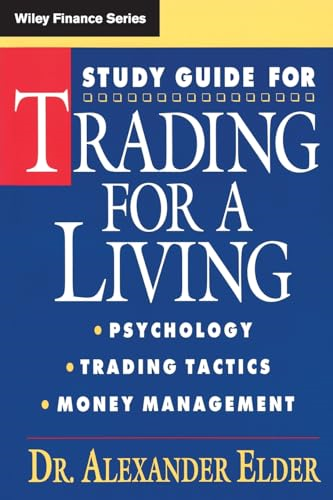 Trading for a Living: Psychology, Trading, Tactics, and Money Management Study Guide