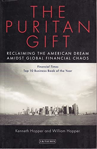 The Puritan Gift: Reclaiming the American Dream Amidst Global Financial Chaos