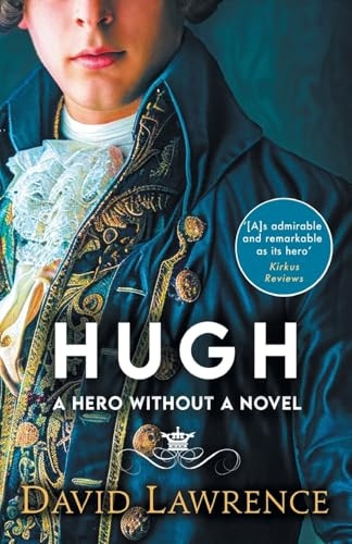 Hugh: A Hero without a Novel