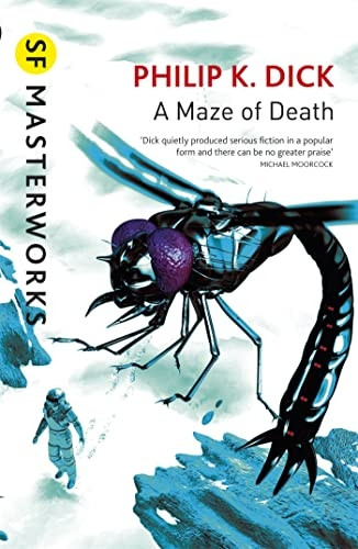A Maze of Death (S.F.Masterworks S.)