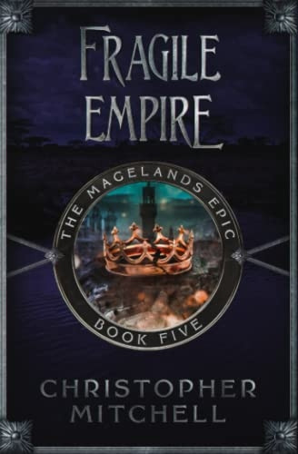 Fragile Empire (Magelands  - Epic The)