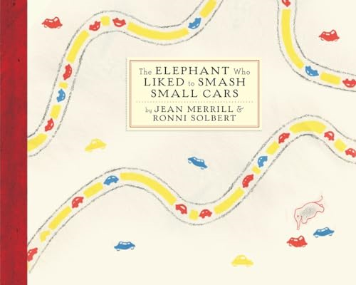 Elephant Who Liked to Smash Small Cars
