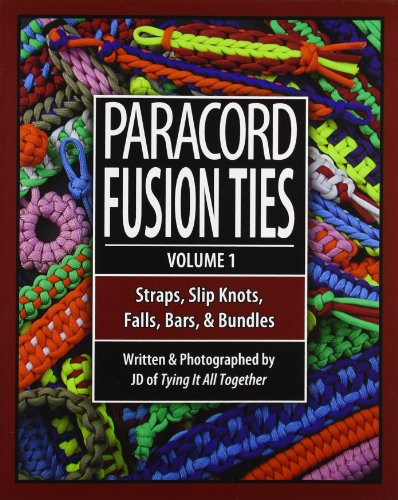 Paracord Fusion Ties: Straps, Slip Knots, Falls, Bars, And Bundles