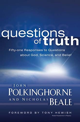 Questions of Truth: Fifty-one Responses to Questions About God, Science and Belief