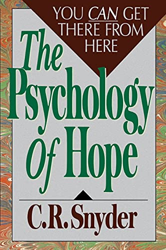 Psychology of Hope: You Can Get Here from there
