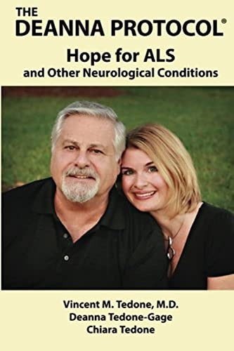 The Deanna Protocol(R): Hope For ALS and other Neurological Conditions