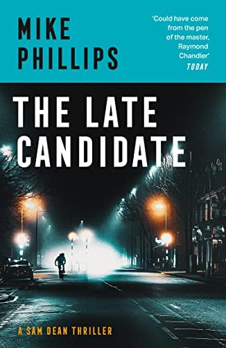 The Late Candidate (Sam Dean Thriller, Book 2) (Sam Dean Thriller)