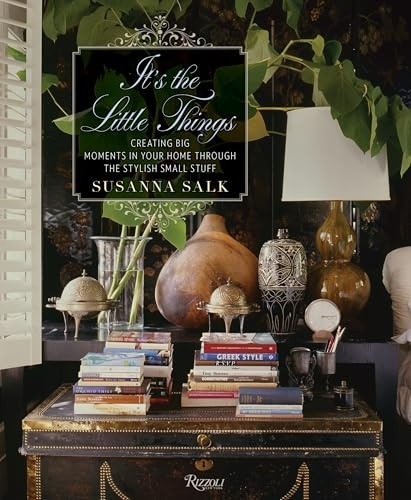 It's the Little Things: Creating Big Moments in Your Home Through the Stylish Small Stuff