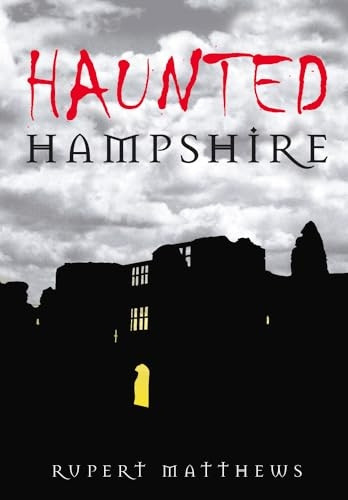 Haunted Hampshire [Illustrated]
