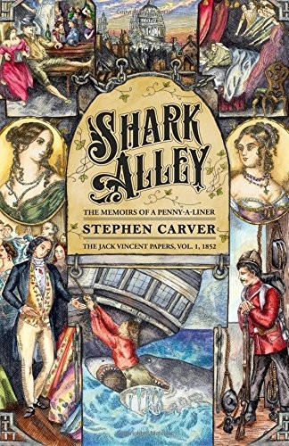 Shark Alley: The Memoirs of a Penny-a-Liner (The Jack Vincent Papers Book 1) (The Jack Vincent Papers)