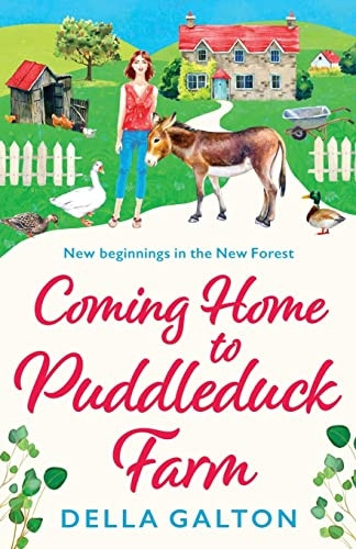 Coming Home to Puddleduck Farm: The start of a BRAND NEW heartwarming series from Della Galton (Puddleduck Farm)