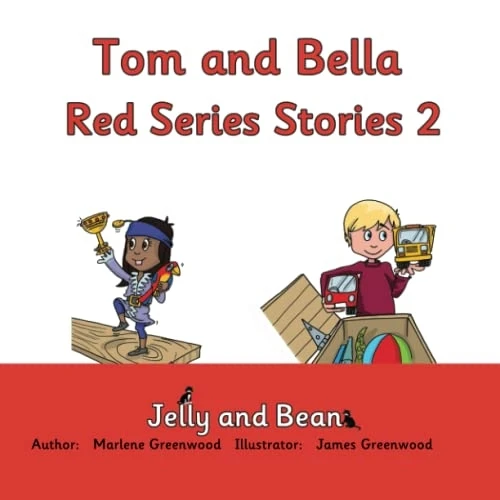 Tom and Bella Red Series Stories 2 (Jelly and Bean Reading Scheme)
