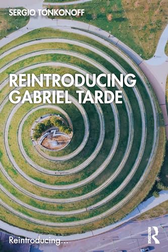 Reintroducing Gabriel Tarde  (Reintroducing...)