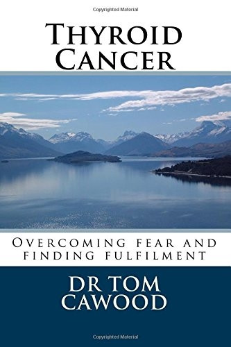 Thyroid Cancer: From Fear to Fulfilment