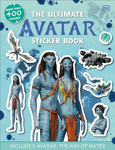 The Ultimate Avatar Sticker Book: Includes Avatar The Way of Water (Ultimate Sticker Book)