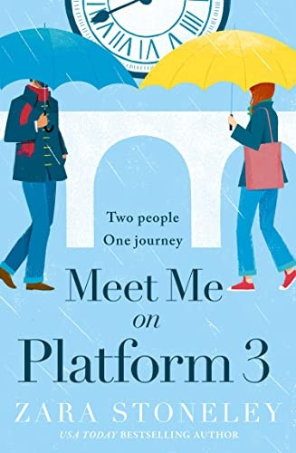 Meet Me on Platform 3 (The Zara Stoneley Romantic Comedy Collection, Book 9) (The Zara Stoneley Romantic Comedy Collection)