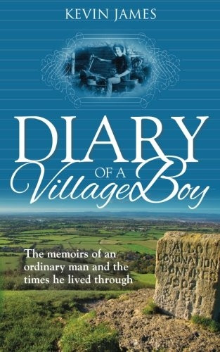 Diary of a Village Boy:  - The memoirs of an ordinary -  man and the times he  - lived through