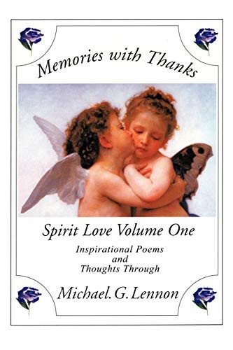 Memories With Thanks: Spirit Love v. 1: Inspirational Poems and Thoughts Through