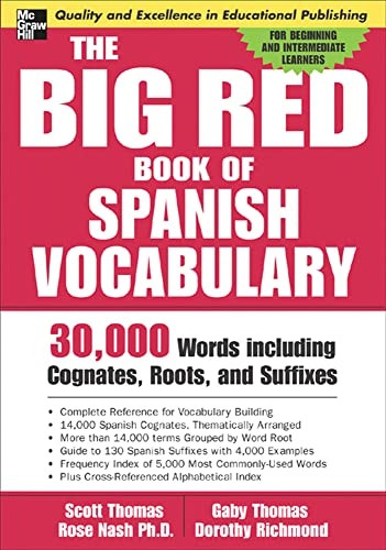 The Big Red Book of Spanish Vocabulary: 30,000 Words through Cognates, Roots, and Suffixes (Big Book of Verbs Series)