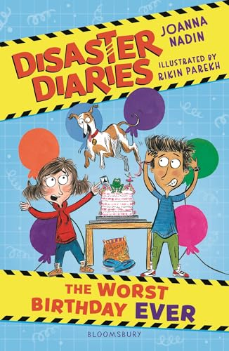 Disaster Diaries: The Worst  Birthday Ever: The  hilarious new series from  the creators of The Worst  Class in the World