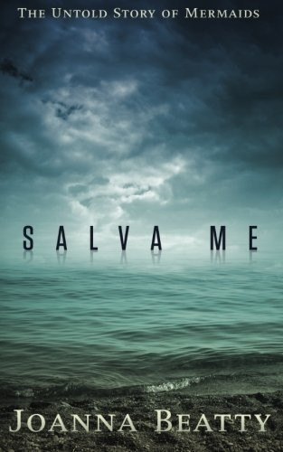 Salva Me: The Untold Story of Mermaids