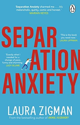 Separation Anxiety: An uplifting novel about life in all its messy glory