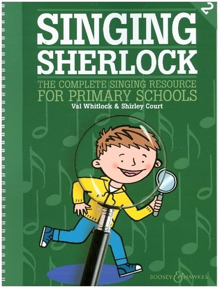 Singing Sherlock Band 2: The Complete Singing Resource for Primary Schools