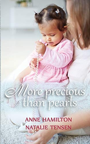 More Precious Than Pearls:  - The Mother's Blessing and  - God's Favour Towards Women