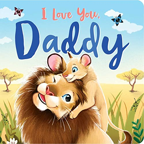 I Love You, Daddy: Padded Board Book [Board book]