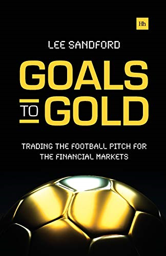 Goals to Gold: Trading the football pitch for the financial markets