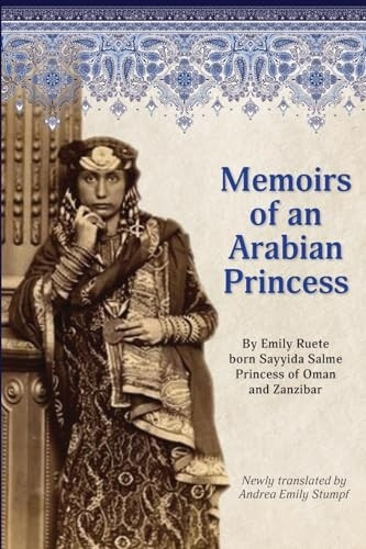 Memoirs of an Arabian Princess: An Accurate Translation of Her Authentic Voice