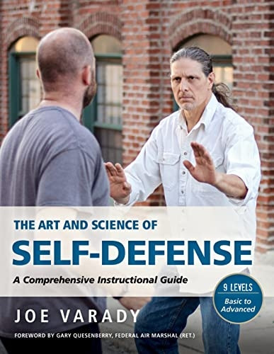 The Art and Science of Self Defense Training: A Complete Instructional Guide (Martial Science)