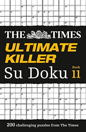 The Times Ultimate Killer Su Doku Book 11: 200 challenging puzzles from The Times