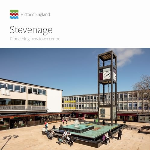 Stevenage: Pioneering New Town Centre (Informed Conservation)