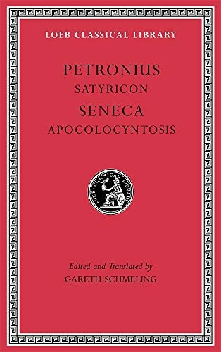 Satyricon. Apocolocyntosis (Loeb Classical Library)