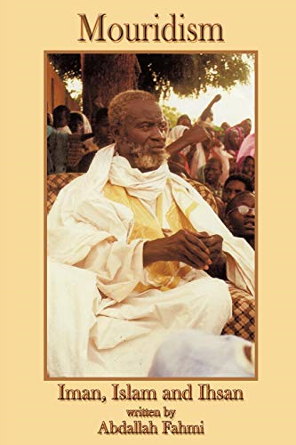 Mouridism: Iman, Islam and  Ihsan
