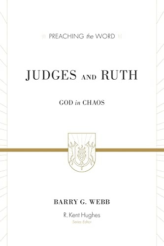 Judges and Ruth (Preaching the Word)