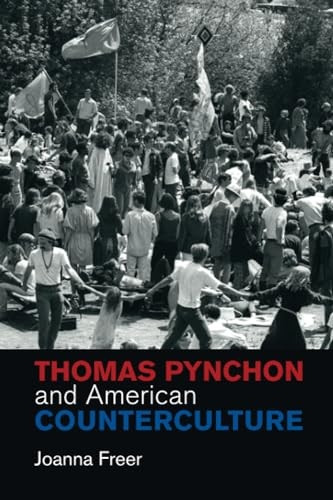 Thomas Pynchon and American Counterculture (Cambridge Studies in American Literature and Culture)