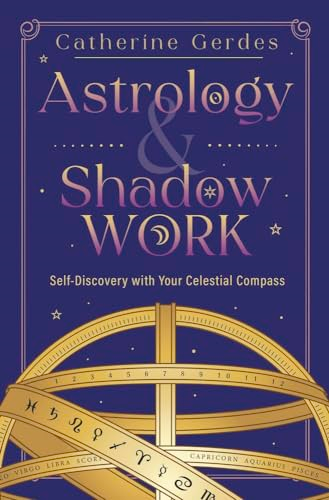 Astrology & Shadow Work:  Self-Discovery with Your  Celestial Compass