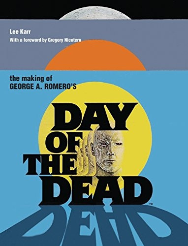 The Making Of George A. Romero's Day Of The Dead